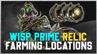 How to get Wisp Prime - Relic Farming Guide - Wisp Prime, Fulmin Prime, Gunsen Prime