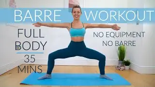 35-Minute Full Body Barre Class. Follow Along Workout