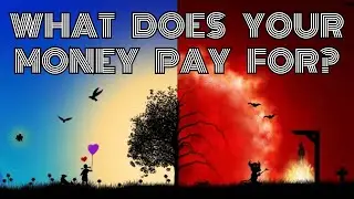 What Does Your Money Pay For?