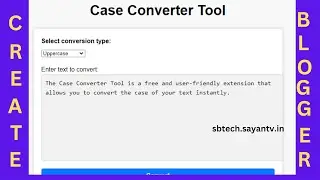Effortlessly Format Your Text with the Create Case Converter Tool on Blogger By S B Tech
