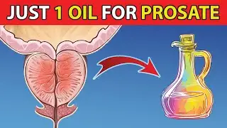 Just 1 Natural Oil To Shrink An Enlarged Prostate And Kidney Health