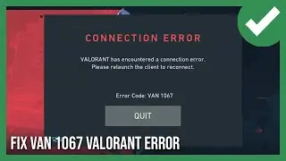 How to Fix VAN 1067 Error on Valorant (2024) Step by Step