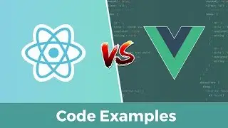 Vue vs React - Code Examples