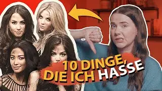 10 DINGE, die ich an PRETTY LITTLE LIARS hasse! 😅