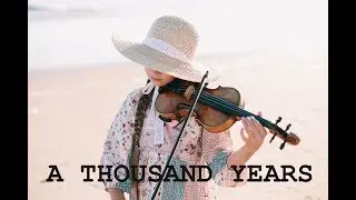 A THOUSAND YEARS - Christina Perri - Violin Cover by KAROLINA PROTSENKO