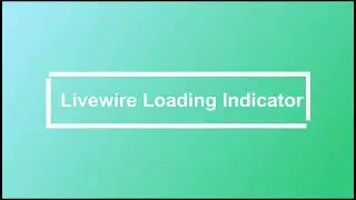 Laravel Button Component with Loading Indicator using Livewire