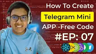 Design Telegram Mini Apps | Server Side | #7 | Siam Shekh