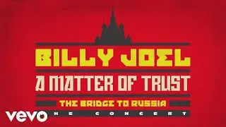 Billy Joel - Opening Montage (from A Matter of Trust - The Bridge to Russia)