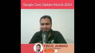 Google Core algorithm update 2024| বিস্তারিত আলোচনা #firozahmad #seo #googlecoreupdate