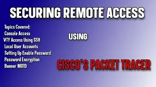 Exercise in Securing Remote and Local Access to Cisco Networking Equipment.