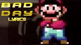 Friday Night Funkin' VS Mario's Madness V2 ( Bad Day ) Lyrics