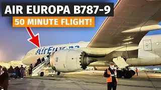 Flying Air Europa's SUPER SHORT 50 Minute Dreamliner Flight!