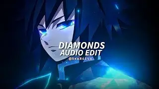 Diamonds - Rihanna [Edit Audio]