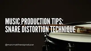 Music Production Tips: Snare Drum Production