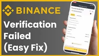 How To Fix Binance Verification Failed - Intermediate Verification Failed Solution