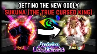 GETTING THE NEW GODLY SUKUNA - "THE TRUE CURSED KING" | ANIME LAST STAND