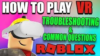 How to play Roblox VR on Oculus Quest 2 TROUBLESHOOTING & Common Questions Answered!