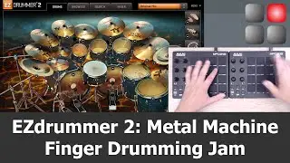 EZdrummer 2 EZX Metal Machine Finger Drumming Jam with two AKAI MPD218