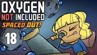 Телескоп и Сталюга |18| Oxygen Not Included: Space Out