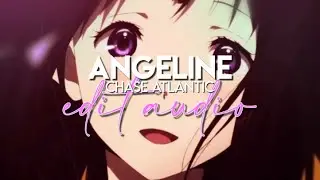 edit audio - angeline (chase atlantic)