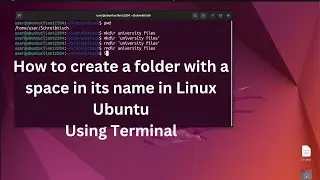 How to create a folder with a space in its name in Linux Ubuntu using Terminal