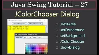 JColorChooser and JTextArea Back and Fore Color | Java Swing Tutorial #27