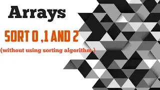 Sort 0s,1s,2s in an array-without using sorting algorithm