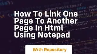 How to link one page to another page in html using notepad