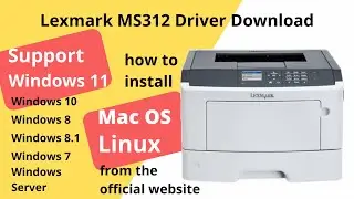 Lexmark MS312 Driver Download and Setup Windows 11 Windows 10