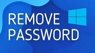 How to Remove Password in Windows 10 - Full Guide