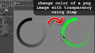 How to change color of a png image with trasparency using Gimp