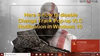 Disable/Turn off VLC Player Change Track Notification - Windows 10