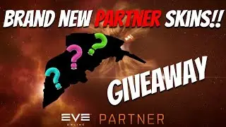 EVE Online: Brand New Partner Skins!! + GIVEAWAY