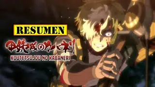 🔺Koutetsujou no Kabaneri TEMPORADA 1 | RESUMEN ANIME en 13 Minutos | Kabaneri of the Iron Fortress