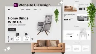 Adobe XD Interactive UI Design Tutorial: Create Stunning Furniture Web Design!