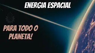 24H/dia Energia limpa gerada no Espaço. Como funciona? Energia Solar baseada no Espaço