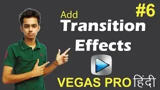 Sony Vegas Pro 13: Add Transition Effect - Tutorials #6 [Hindi]