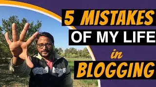 5 Biggest Blogging Mistakes of My Life, Common Blogging Mistakes for Beginners in 2021