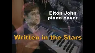 Written in the Stars - Elton John, LenAnn Rimes, Tim Rice piano cover - OST Aida musical