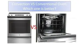 Convection VS Conventional Oven: What are the effects of Convection Oven?