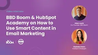 HubSpot Academy & BBD Boom: How to Use Smart Content in Email Marketing