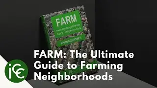 Farm: The Real Estate Agents Ultimate Guide to Farming Neighborhoods