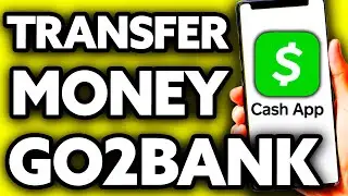 How To Transfer Money from GO2bank to Cash App (2024)