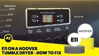 E11 Error Code on a Hoover Tumble Dryer - How to Fix