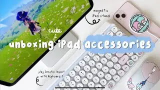 unboxing iPad accessories + how to play genshin impact with keyboard and mouse + iPad magnetic stand