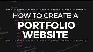 How to Create a Responsive Portfolio Website from Scratch - HTML, CSS, Bootstrap Tutorial