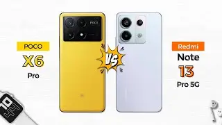 Poco X6 Pro vs Redmi Note 13 Pro 5G | Which one should you buy?