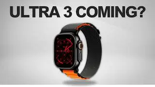 Apple Watch Ultra 3 Specs and Release Date!