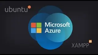 Microsoft Azure Virtual Machines Setup with Ubuntu and XAMPP PHP Server