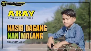 Abay - Nasib Dagang Nan Malang (Official Music Video)